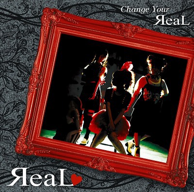 Change Your ЯeaL (régulière)