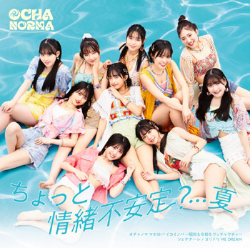 Chotto Jyocho Fuantei? . . . Natsu / Ochanoma Mahoroba Ikoinoba - Showa mo Reiwa mo Wacchawacha - / Shekenare / Yoridori ME DREAM (Limited A)
